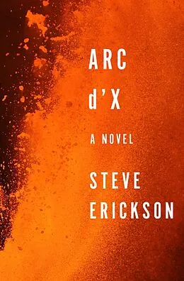 E-Book (epub) Arc d'X von Steve Erickson