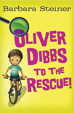 E-Book (epub) Oliver Dibbs to the Rescue! von Barbara Steiner