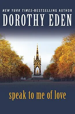 E-Book (epub) Speak to Me of Love von Dorothy Eden
