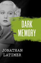 eBook (epub) Dark Memory de Jonathan Latimer