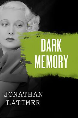 eBook (epub) Dark Memory de Jonathan Latimer