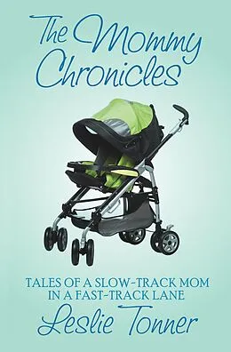 E-Book (epub) The Mommy Chronicles von Leslie Tonner