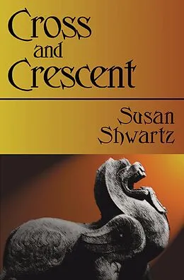 E-Book (epub) Cross and Crescent von Susan Shwartz