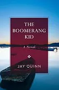 E-Book (epub) The Boomerang Kid von Jay Quinn