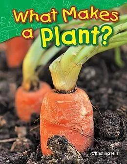 E-Book (pdf) What Makes a Plant? von Christina Hill