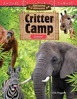 E-Book (pdf) Amazing Animals: Critter Camp von Linda Ruggieri, Kat Bernardo