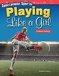 E-Book (pdf) Spectacular Sports: Playing Like a Girl von Monika Davies