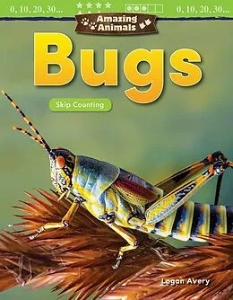 E-Book (pdf) Amazing Animals: Bugs von Logan Avery