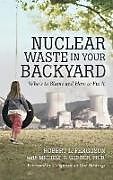 Livre Relié Nuclear Waste in Your Backyard de Robert L. Ferguson