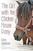 Couverture cartonnée The Girl with the Chicken-House Pony de Doris Anderson