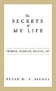 Kartonierter Einband The Secrets of My Life von Peter M. F. Sichel