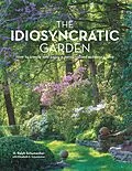 E-Book (epub) The Idiosyncratic Garden von H. Ralph Schumacher
