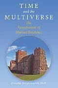 Kartonierter Einband Time and the Multiverse von Gerald Holdsworth