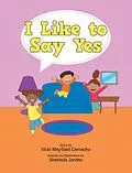 E-Book (epub) I Like to Say Yes von Vicki Mayfield Camacho
