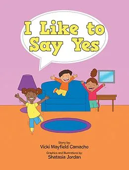 E-Book (epub) I Like to Say Yes von Vicki Mayfield Camacho