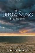 Kartonierter Einband The Drowning von E. J. Stauffer