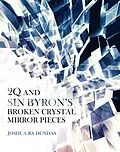 E-Book (epub) 2Q and Sin Byron'S Broken Crystal Mirror Pieces von Joshua Ra Dundas