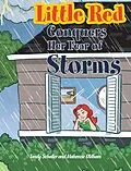 E-Book (epub) Little Red Conquers Her Fear of Storms von Tandy Schaller, Makenzie Oldham