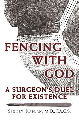 E-Book (epub) Fencing with God von Sidney Kaplan M. D. F. A. C. S