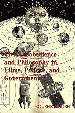 E-Book (epub) Civil Disobedience and Philosophy in Films, Politics, and Government von Koushik Ghosh