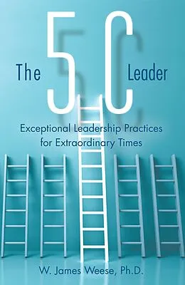 E-Book (epub) The 5C Leader von W. James Weese Ph. D.