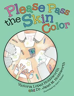 E-Book (epub) Please Pass the Skin Color von Victoria Lopez Holdsworth