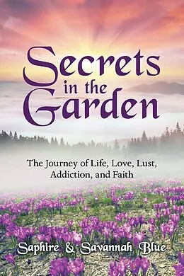 E-Book (epub) Secrets in the Garden von Savannah Blue, Saphire Blue