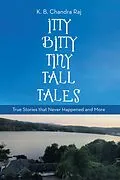 E-Book (epub) Itty Bitty Tiny Tall Tales von K. B. Chandra Raj