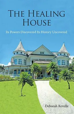 E-Book (epub) The Healing House von Deborah Revelle