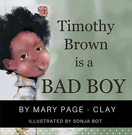 E-Book (epub) Timothy Brown Is a Bad Boy von Mary Page-Clay