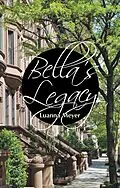 E-Book (epub) Bella's Legacy von Luanna Meyer