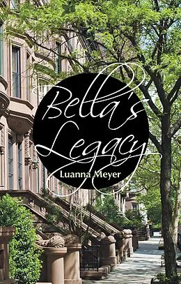 E-Book (epub) Bella's Legacy von Luanna Meyer
