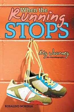 E-Book (epub) When the Running Stops von Rosalind Noreiga