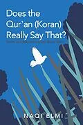ePUB Does the Qur'an (Koran) Really Say That? von Naqi Elmi