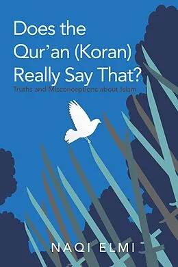 ePUB Does the Qur'an (Koran) Really Say That? von Naqi Elmi