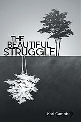 E-Book (epub) The Beautiful Struggle von Kari Campbell
