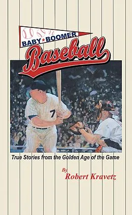 E-Book (epub) Baby Boomer Baseball von Robert Kravetz