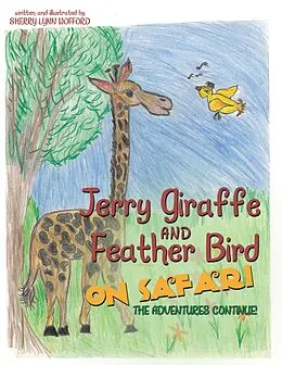 E-Book (epub) Jerry Giraffe and Feather Bird on Safari von Sherry Lynn Wofford