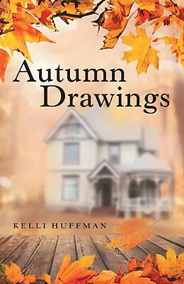 E-Book (epub) Autumn Drawings von Kelli Huffman
