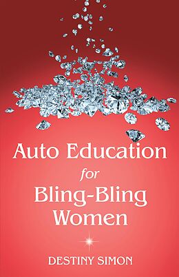 eBook (epub) Auto Education for Bling-Bling Women de Destiny Simon