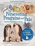 E-Book (epub) The Persevering Penguins and Pals von Moorea Friedmann, Jasper Friedmann