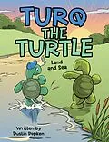 E-Book (epub) Turq the Turtle von Dustin Popken