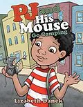 E-Book (epub) Pj and His Mouse Go Camping von Lizabeth Danek
