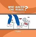 E-Book (epub) Who Makes the Rules? von Zephyr