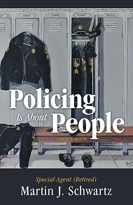 E-Book (epub) Policing Is About People von Martin J. Schwartz