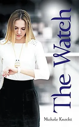 E-Book (epub) The Watch von Michele Knecht