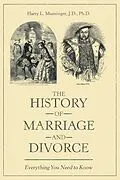 E-Book (epub) The History of Marriage and Divorce von Harry L. Munsinger J. D. Ph. D.
