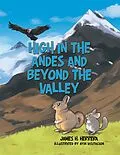 E-Book (epub) High in the Andes and Beyond the Valley von James H. Herrera