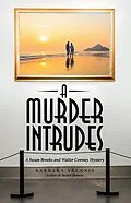 E-Book (epub) A Murder Intrudes von Barbara Valanis