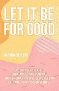 E-Book (epub) Let It Be for Good von Martha Gilreath